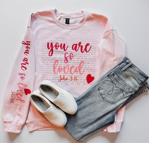 Pink You Are So Loved Sweatshirt